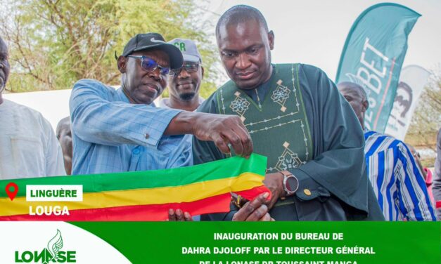 La LONASE inaugure son bureau à Dahra Djoloff : un nouveau jalon pour la proximité et le développement local